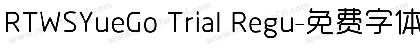 RTWSYueGo Trial Regu字体转换